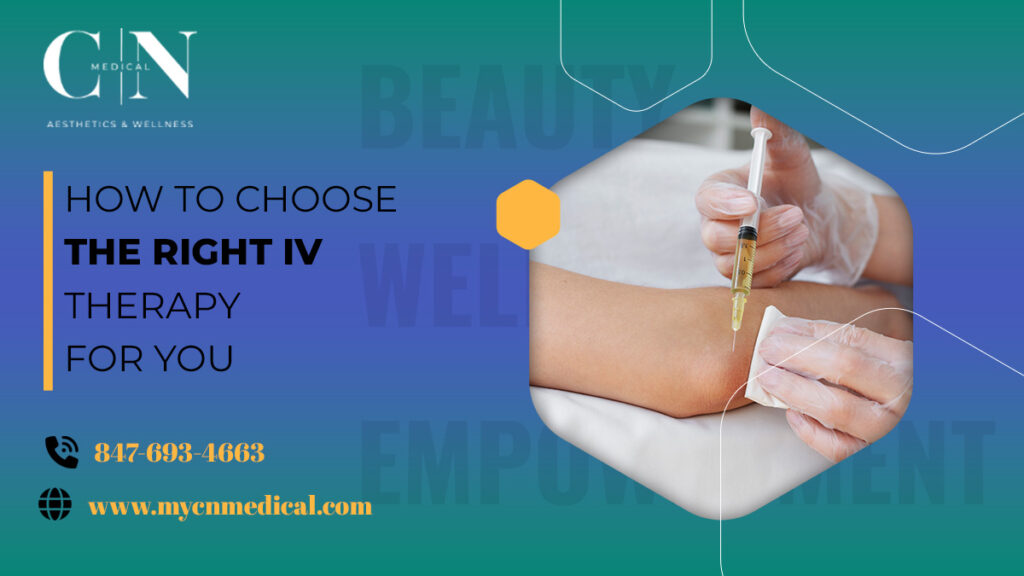 How to Choose the Right IV Therapy for You